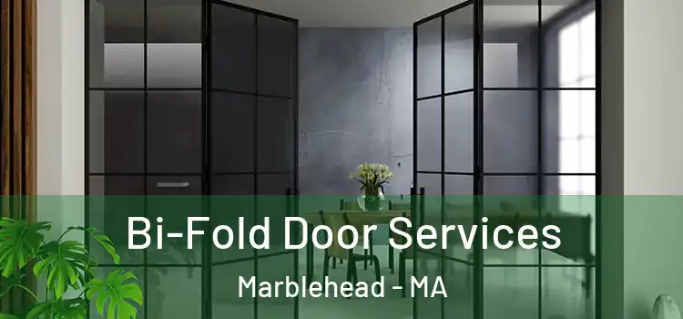Bi-Fold Door Services Marblehead - MA
