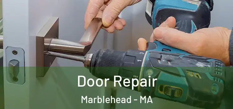 Door Repair Marblehead - MA