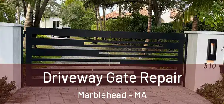Driveway Gate Repair Marblehead - MA