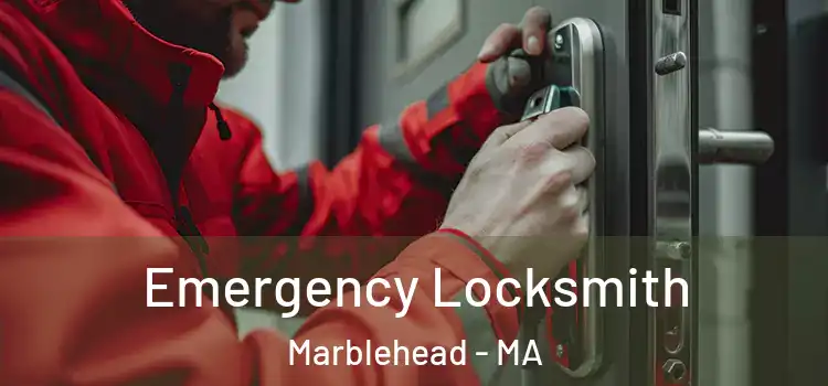 Emergency Locksmith Marblehead - MA