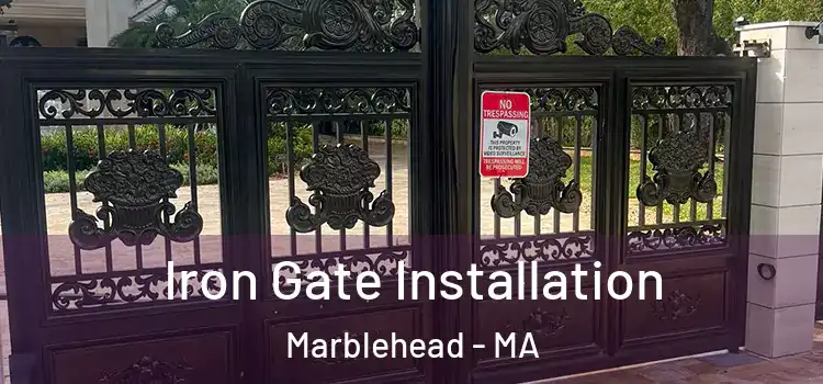  Iron Gate Installation Marblehead - MA