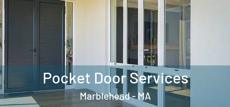  Pocket Door Services Marblehead - MA