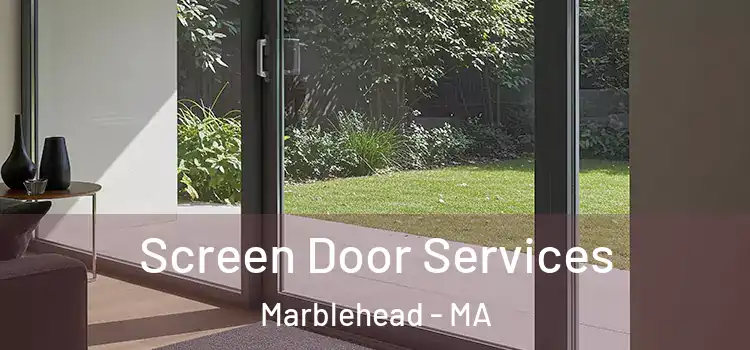 Screen Door Services Marblehead - MA