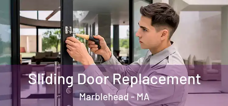 Sliding Door Replacement Marblehead - MA