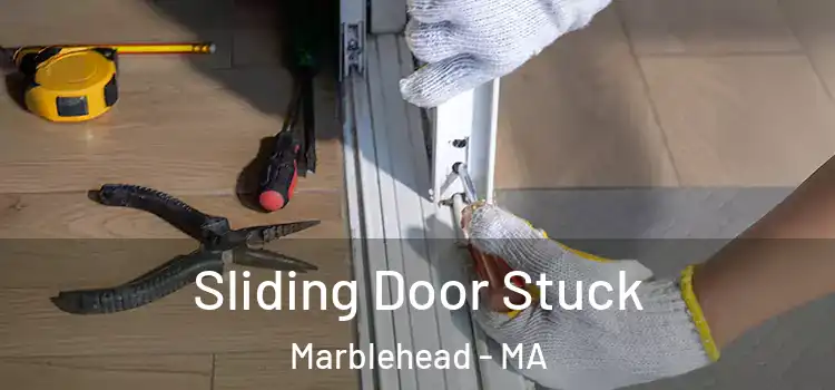Sliding Door Stuck Marblehead - MA