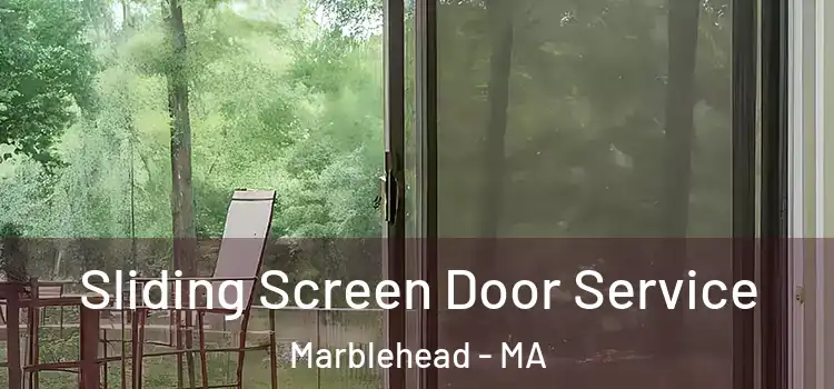 Sliding Screen Door Service Marblehead - MA